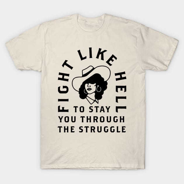 Fight Like Hell T-Shirt by Nick Quintero